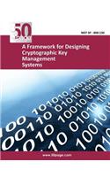 Framework for Designing Cryptographic Key Management Systems