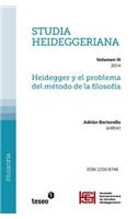 Studia Heideggeriana Vol III: Heidegger y el problema del método de la filosofía