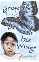 Growing Beneath His Wings: (English)