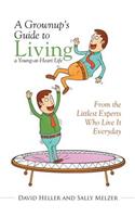A Grownup's Guide to Living a Young-at-Heart Life