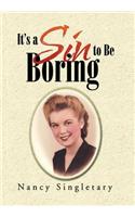 It's a Sin to Be Boring: (English)