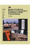 Review of In-Service Moisture and Temperature Conditions in Wood-Frame Buildings