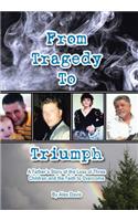 From Tragedy to Triumph