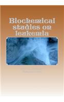 Biochemical studies on leukemia