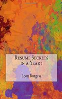 Resume Secrets in a Year !