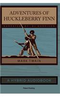 Adventures of Huckleberry Finn - Hybrid Audiobook Edition: Narrated by BJ Harrison