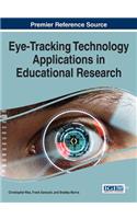 Eye-Tracking Technology Applications in Educational Research: (Advances in Business Information Systems and Analytics)