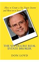 Six Figure Real Estate Broker