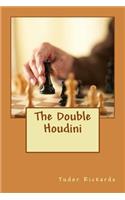 Double Houdini