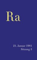 Ra 21. Januar 1981: Sitzung 3