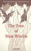 The Tree of Nine Worlds: What If You Were the Only One Left with Magic?