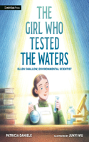 Girl Who Tested the Waters: Ellen Swallow, Environmental Scientist