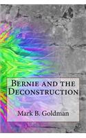 Bernie and the Deconstruction