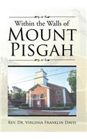 Within the Walls of Mount Pisgah