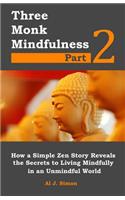 Three Monk Mindfulness Part 2