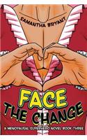 Face the Change