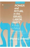 Power and Ritual in the Israel Labor Party: A Study in Political Anthropology