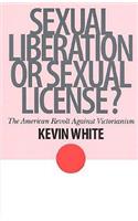 Sexual Liberation or Sexual License?: The American Revolt Against Victorianism