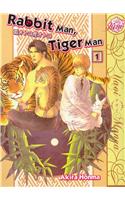 Rabbit Man, Tiger Man Volume 1 (Yaoi)