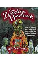 The Zombie Handbook: How to Identify the Living Dead and Survive the Coming Zombie Apocalypse