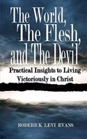 The World, The Flesh, and The Devil