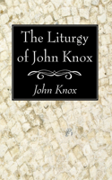 The Liturgy of John Knox: (English)
