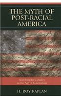 The Myth of Post-Racial America