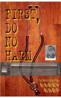 First, Do No Harm