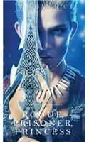 Rogue, Prisoner, Princess (Of Crowns and Glory-Book 2): (2 Of Crowns and Glory)