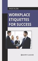 Workplace Etiquettes for Success