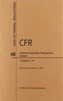 Code of Federal Regulations Title 48, Federal Acquisition Regulations System (Fars), Parts 7-14, 2019