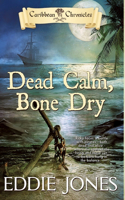 Dead Calm, Bone Dry