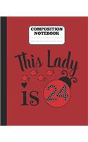 Composition Notebook - This Lady is 24