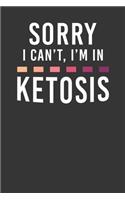 Sorry I Can't I'm In Ketosis: Praph Paper 5x5 Flower Journal or Notebook (6x9 Inches) with 120 Pages