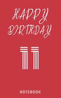 Happy 11th Birthday Notebook & Journal for 11 years old boys and girls: 120 Pages, 6 x 9 unique B-day diary, red composition book with white typing, Birthday Gift