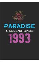 Paradise a legend since 1993 Notebook Birthday Gift: Lined Notebook / Journal Gift, 120 Pages, 6x9, Soft Cover, Matte Finish