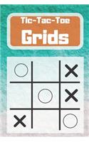 Tic-Tac-Toe Grids: Blank Tic Tac Toe Games (For Kids and Adults)