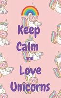 Keep Calm and Love Unicorns