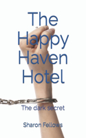 Happy Haven Hotel: The dark secret