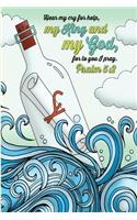 Hear my cry for help, my King and my God, for to you I pray. -Psalm 5