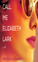 Call Me Elizabeth Lark