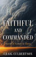 Faithful and Commanded