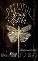 Dreadful Young Ladies and Other Stories Lib/E