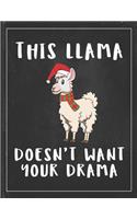 This Llama Doesn't Want Your Drama