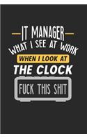 IT Manager What I See At Work: Funny Journal - 6x9 Notebook - 120 pages - Dot Grid