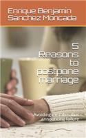 5 Reasons to postpone marriage