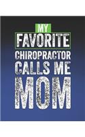 My Favorite Chiropractor Calls Me Mom