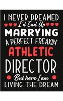 i never dreamed i'd end up marrying a perfect freakin Athletic Director But Here I am Living The Dream