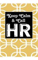 Keep Calm & Call HR