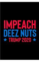Impeach Deez Nuts: Blank Lined Notebook Journal for Work, School, Office - 6x9 110 page
